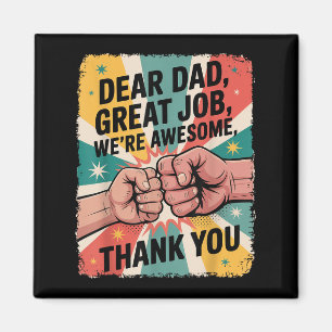 Father's Day Fist-bump Dear Dad Great Job Thank Yo Magnet