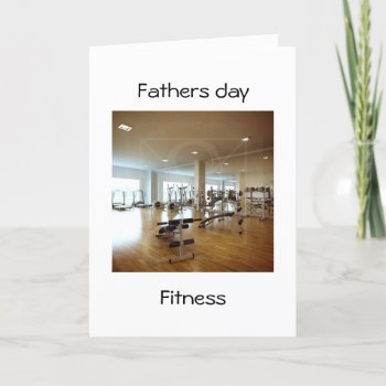 Fathers Day Fitness Card by fitnesscards at Zazzle