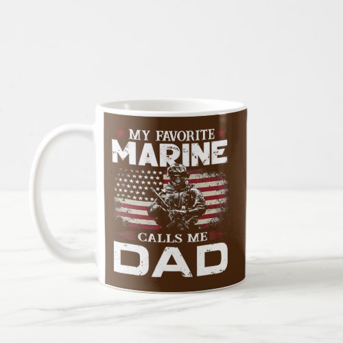 Fathers Day Flag My Favorite Marine Calls Me Dad Coffee Mug