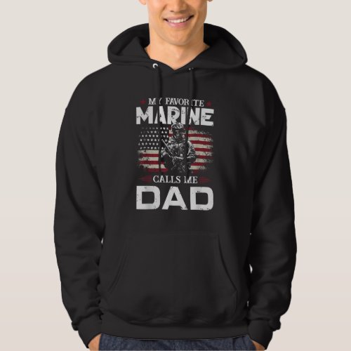 Fathers Day Flag My Favorite Marine Calls Me Dad  Hoodie