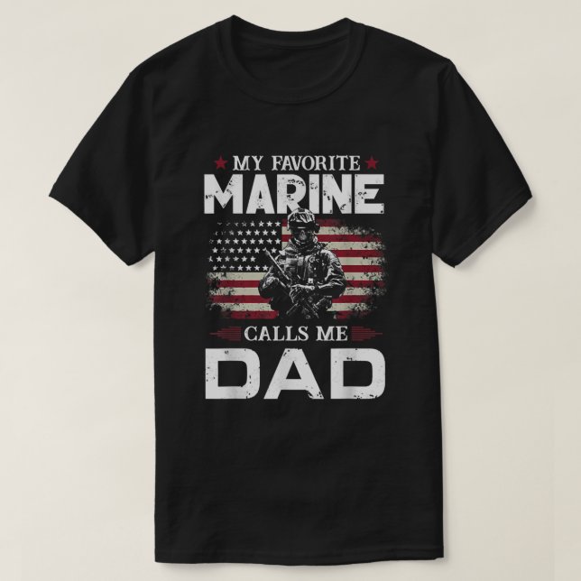 Father's Day Flag My Favorite Marine Calls Me Dad T-Shirt (Design Front)