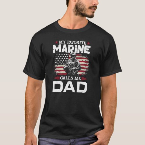 Fathers Day Flag My Favorite Marine Calls Me Dad T_Shirt