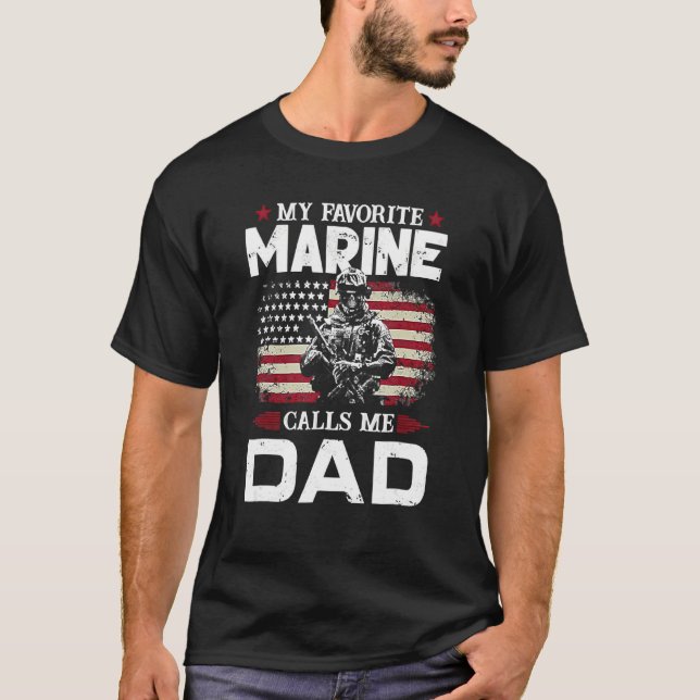 Father's Day Flag My Favorite Marine Calls Me Dad  T-Shirt (Front)