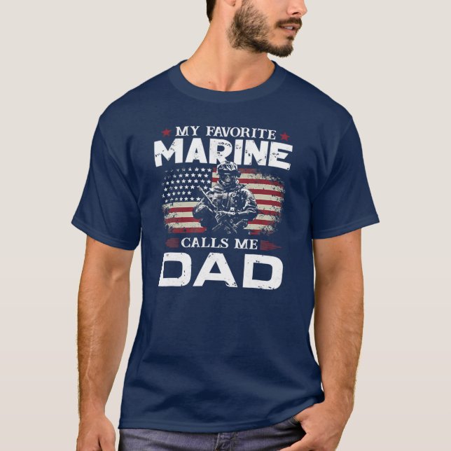 Father's Day Flag My Favorite Marine Calls Me Dad T-Shirt (Front)