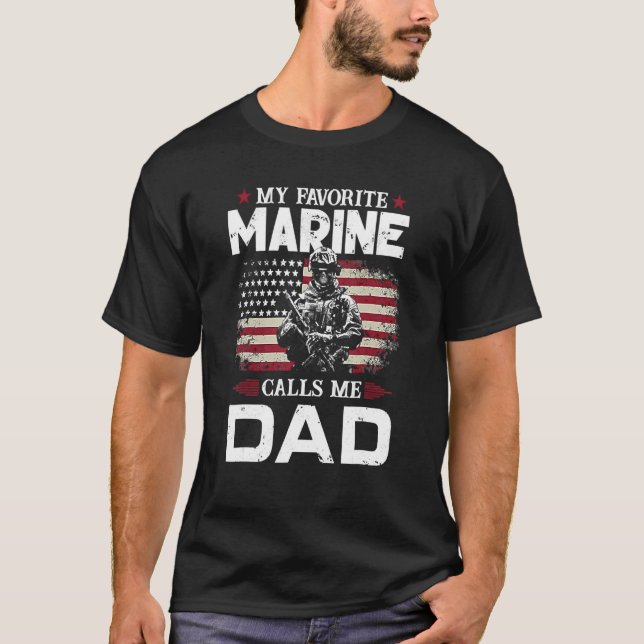 Father's Day Flag My Favorite Marine Calls Me Dad T-Shirt (Front)