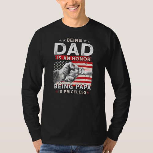 Fathers Day For Dad An Honor Being Papa Is T_Shirt