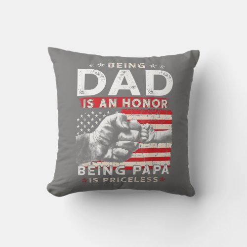 Fathers Day For Dad An Honor Being Papa Is Throw Pillow