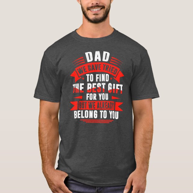 Father's Day For Dad From Daughter Son Wife For T-Shirt (Front)