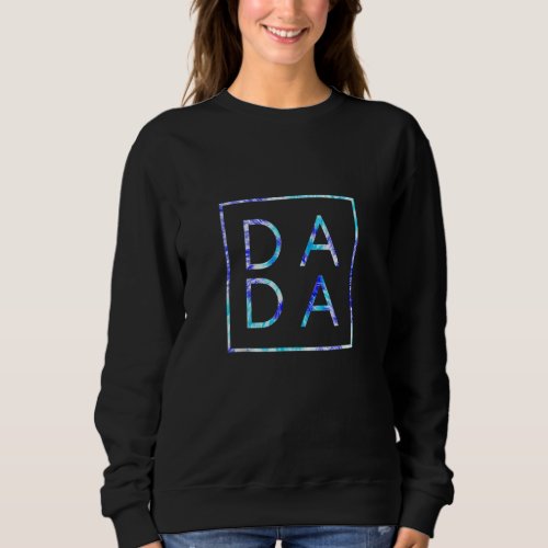 Fathers Day For New Dad Dada Him Coloful Tie Dye  Sweatshirt