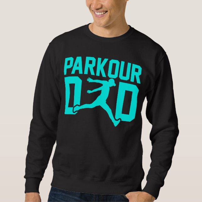 Father's Day Free Running Traceur Daddy Parkour Da Sweatshirt (Front)