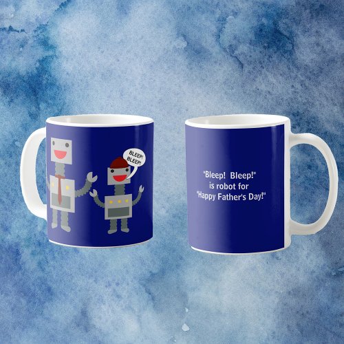 Fathers Day From Son Robot Funny Personalize Coffee Mug