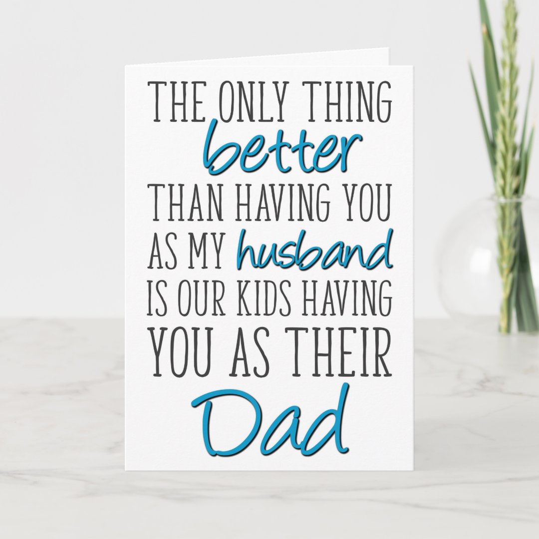 Father's Day From Wife, The Only Thing Better Card | Zazzle