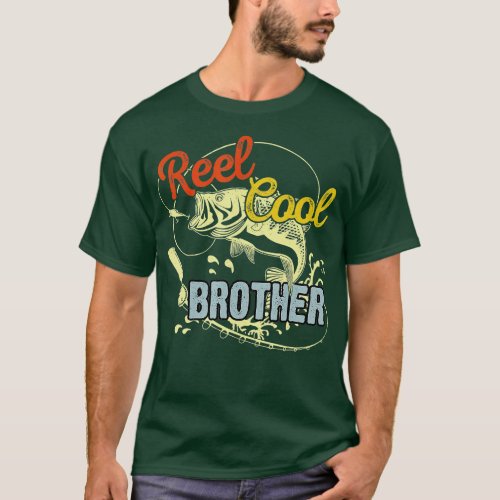 Fathers Day Funny Fisherman Reel Cool Brother Fish T_Shirt