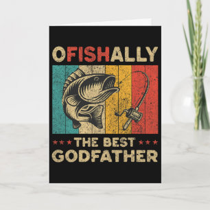 Father's Day Funny Fishing Ofishally The Best Godf Card