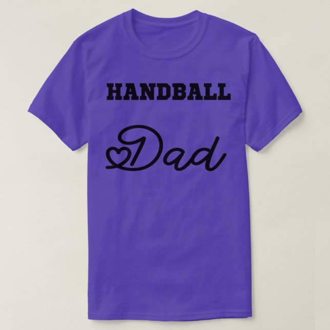 fathers day funny handball dad dad funny birthday  T-Shirt (Design Front)