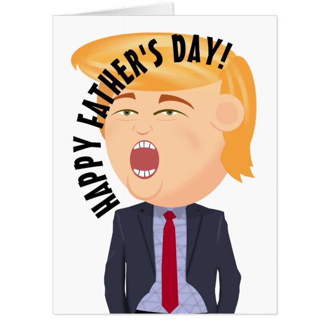 FATHER'S DAY FUNNY HUGE TRUMP GREETING CARD (Front)