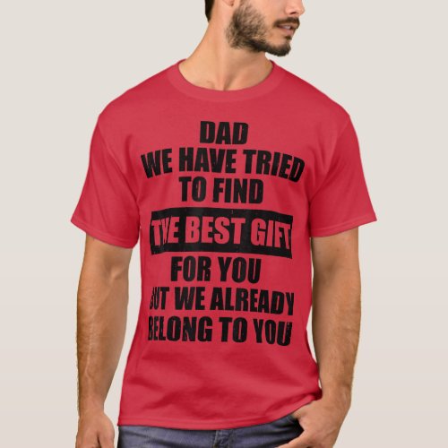 Fathers Day Funny Mens Dad Joke from Daughter Son T_Shirt