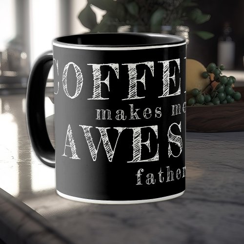 Fathers Day funny typography quote gift for dad Mug