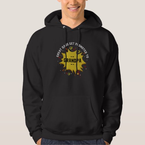 Fathers Day Future Papa Great Dads Get Promoted To Hoodie
