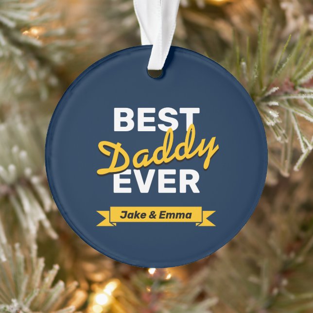Father's Day Gift | Best Daddy Ever Ornament (Tree)