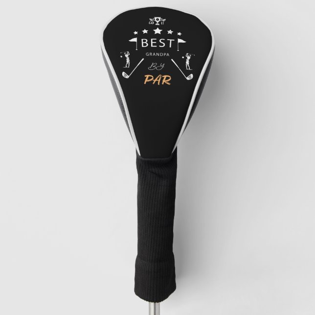 Father's Day Gift | Best Grandpa By Par  Golf Head Cover (Front)