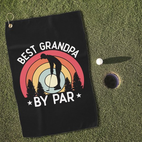 Fathers Day Gift  Best Grandpa By Par  Golf Towel