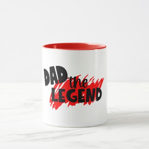 Fathers Day Gift For Dad Dad the legend Coffee Mug