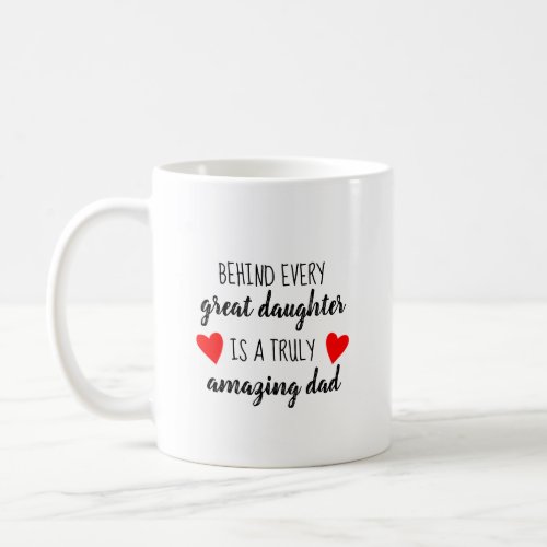 Fathers Day Gift from Daughter Dad Love Quote Coffee Mug