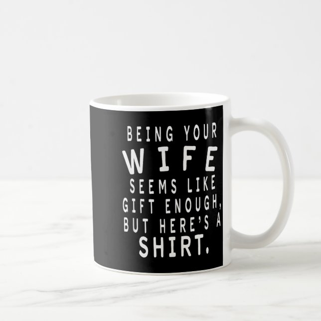 Father's Day Gift From Wife To Husband Sarcastic Q Coffee Mug (Right)