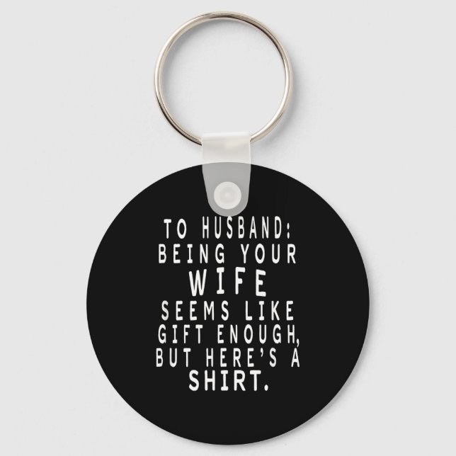 Father's Day Gift From Wife To Husband Sarcastic Q Keychain (Front)