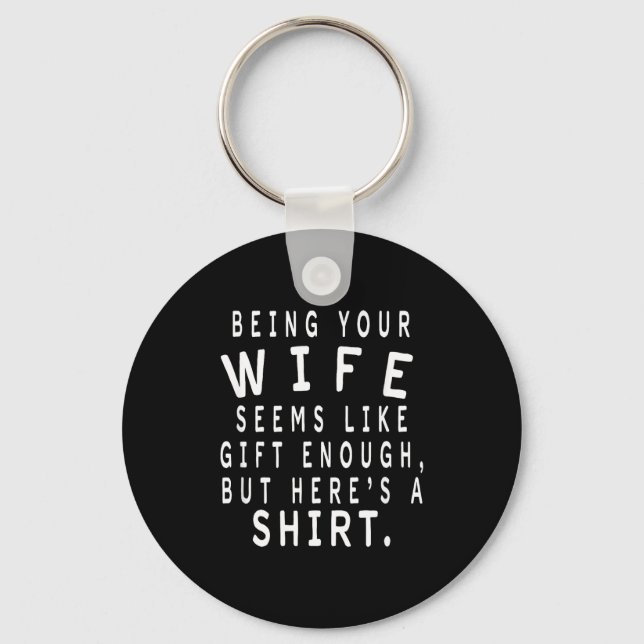 Father's Day Gift From Wife To Husband Sarcastic Q Keychain (Front)