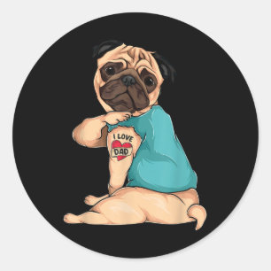Fathers Day Gift Funny Dog Pug I Love Dad Tattoo Classic Round Sticker