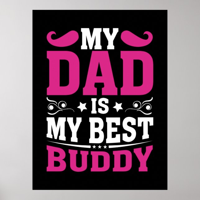 Father's Day Gift | My Dad Is My Best Buddy Poster (Front)