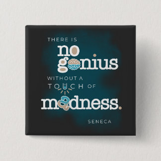 Father's Day Gift Quote about Genius and Madness Button