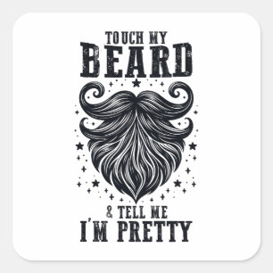 Father's Day Gift Touch My Beard Square Sticker