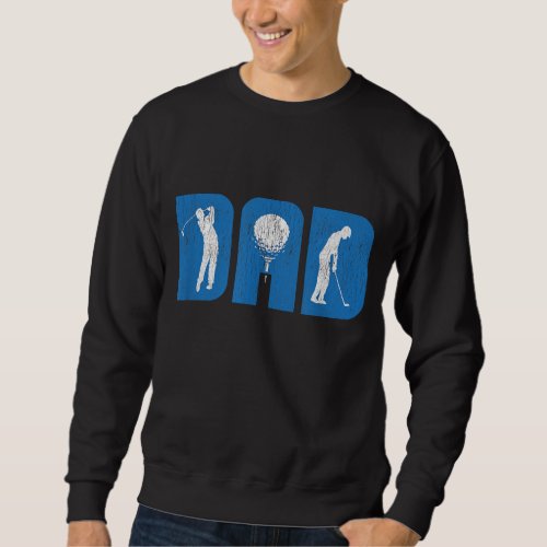 Fathers Day Gifts From Daughter Golf For Golfers D Sweatshirt