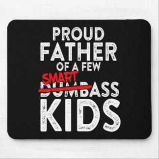 Fathers Day Giftsbest Dad Proud Father Of A Few Sm Mouse Pad