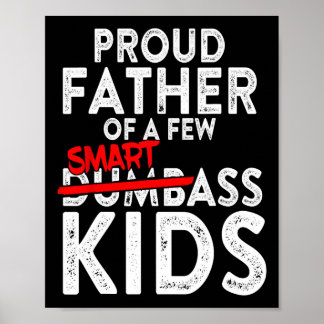 Fathers Day Giftsbest Dad Proud Father Of A Few Sm Poster