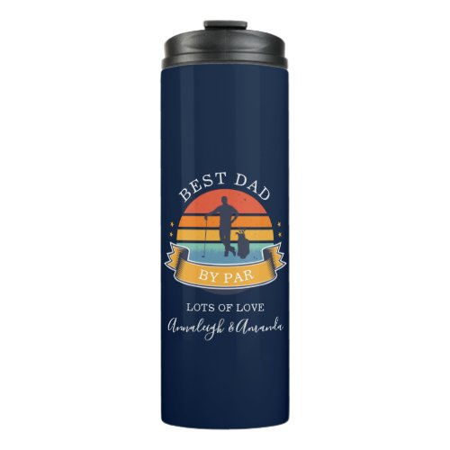 Fathers Day Golfer Best Dad By Par Novelty Thermal Tumbler