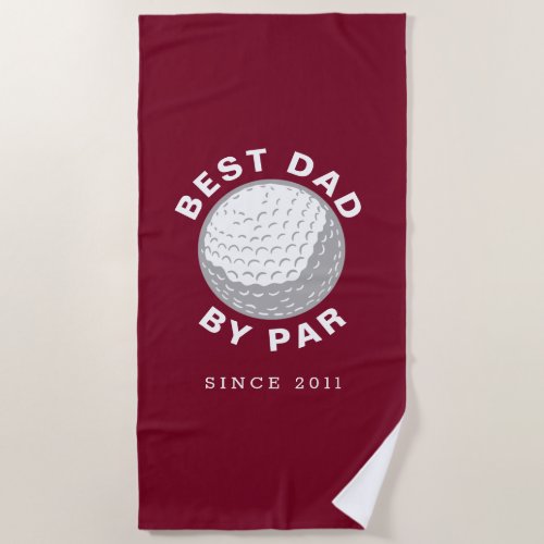 Fathers Day Golfing Dad Gag Custom Year Golf Beach Towel