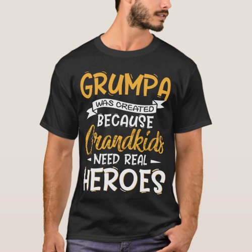 Fathers Day Grandad Was Created Grumpa T_Shirt
