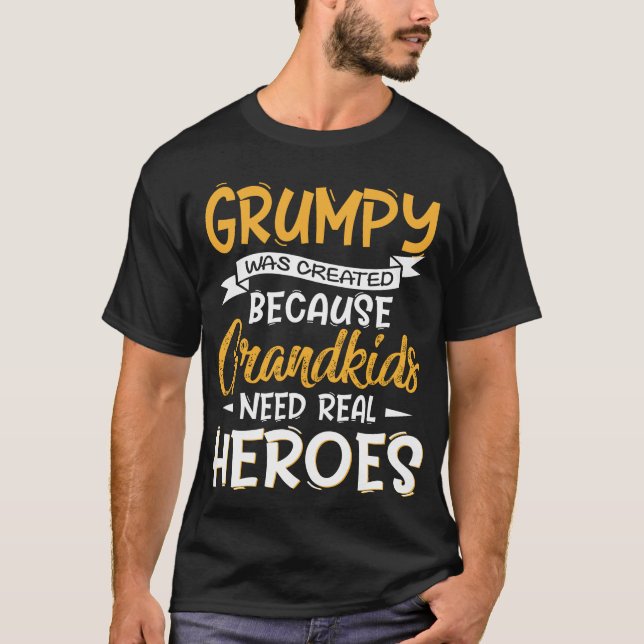 Father's Day Grandad Was Created Grumpy T-Shirt (Front)