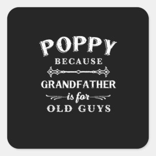 Father's Day Grandfather Is For Old Guys Square Sticker