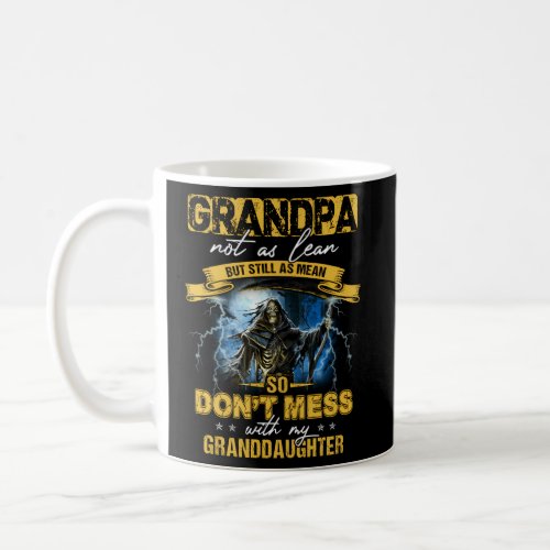 Fathers Day Grandpa DonT Mess With My Granddaught Coffee Mug