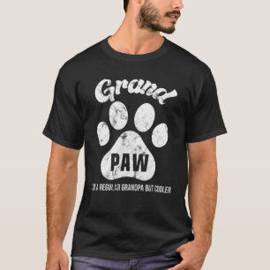Fathers Day Grandpaw Like Regular Grandpa But Cool T-Shirt