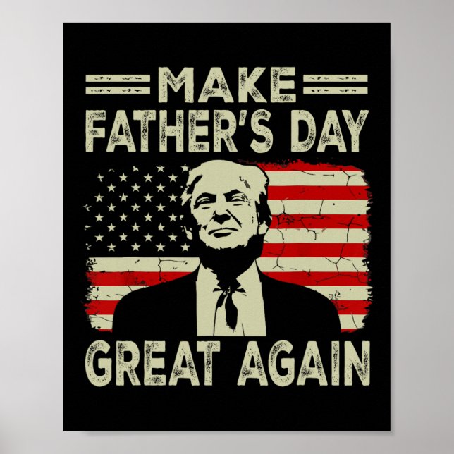 Father's Day Great Again Dad Ltsp Funny Donald Tru Poster (Front)