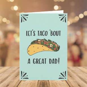 Fathers Day Great Dad Funny Taco Pun Quote Card