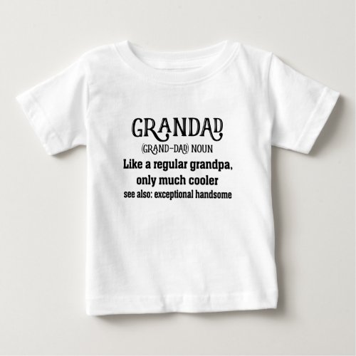 Fathers Day Great Grandad Definition Baby T_Shirt