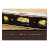 Father's Day Great Grandpa, Level With You Card