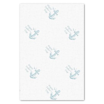 Father's Day - "happy Father's Day" - Nautical Tissue Paper by steelmoment at Zazzle